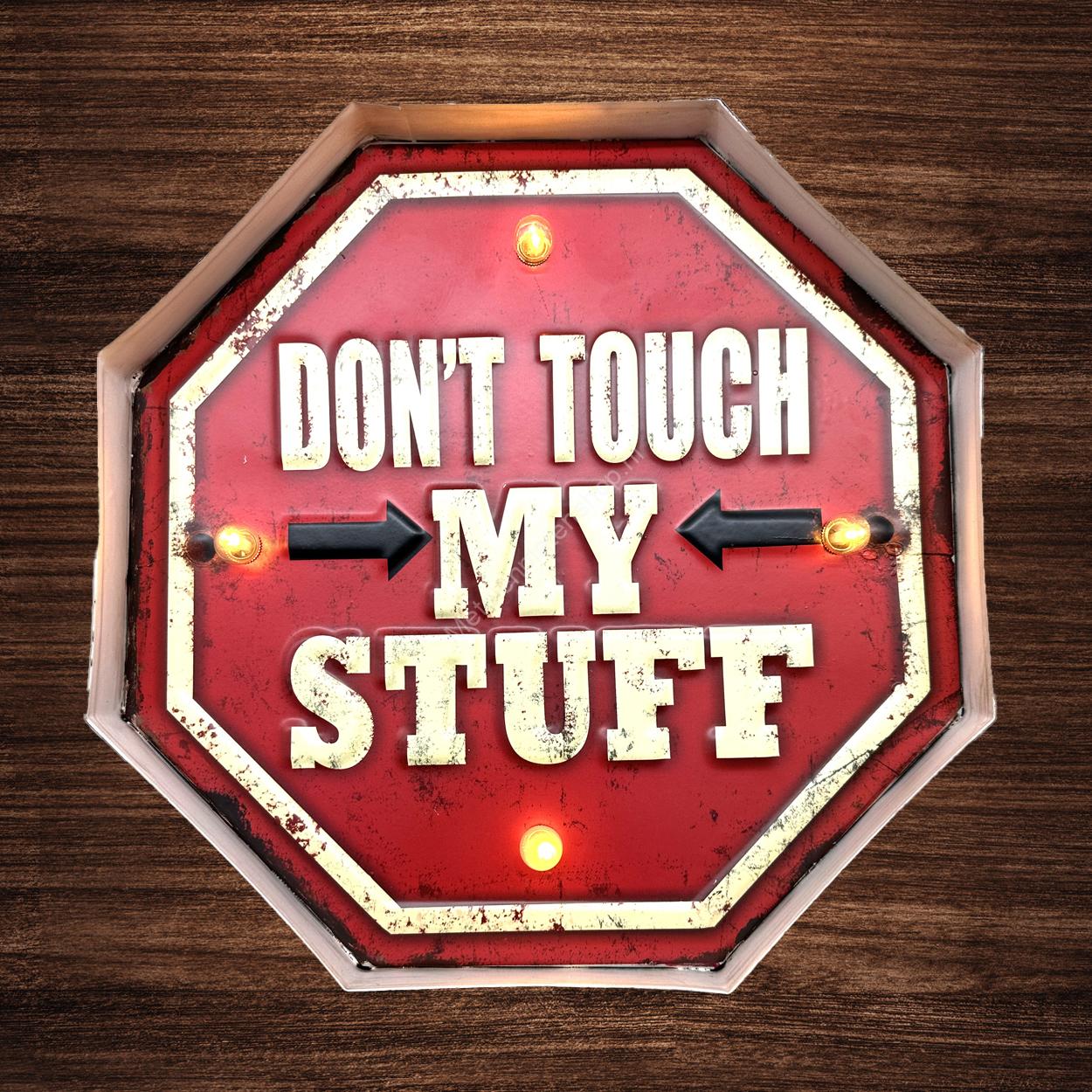 Metal Light Sign - Don't Touch My Stuff - LED Lighting