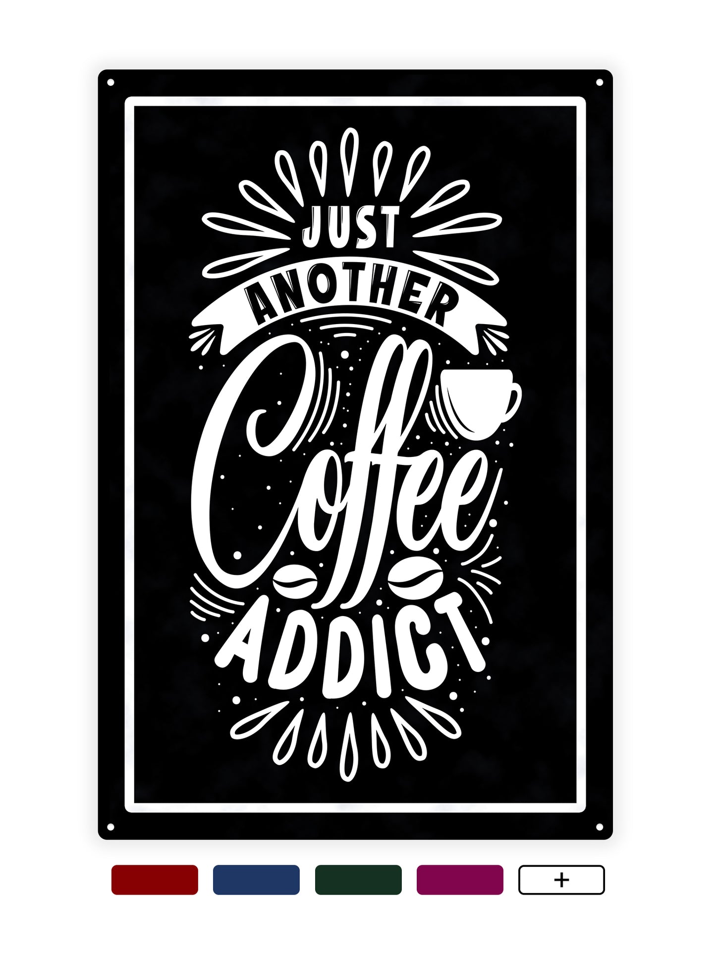 Nur ein weiterer Kaffeesüchtiger - Café-Schild