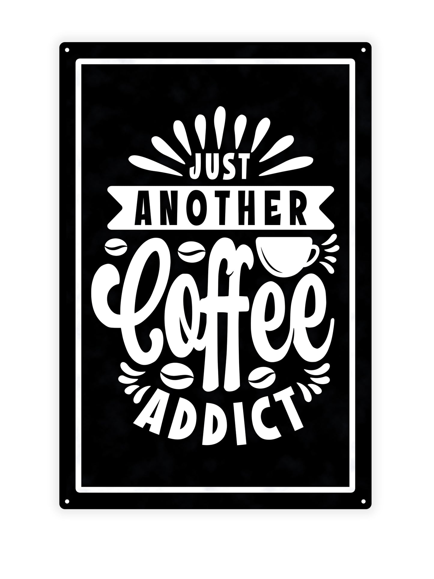 Nur ein weiterer Kaffeesüchtiger 2 - Café-Schild