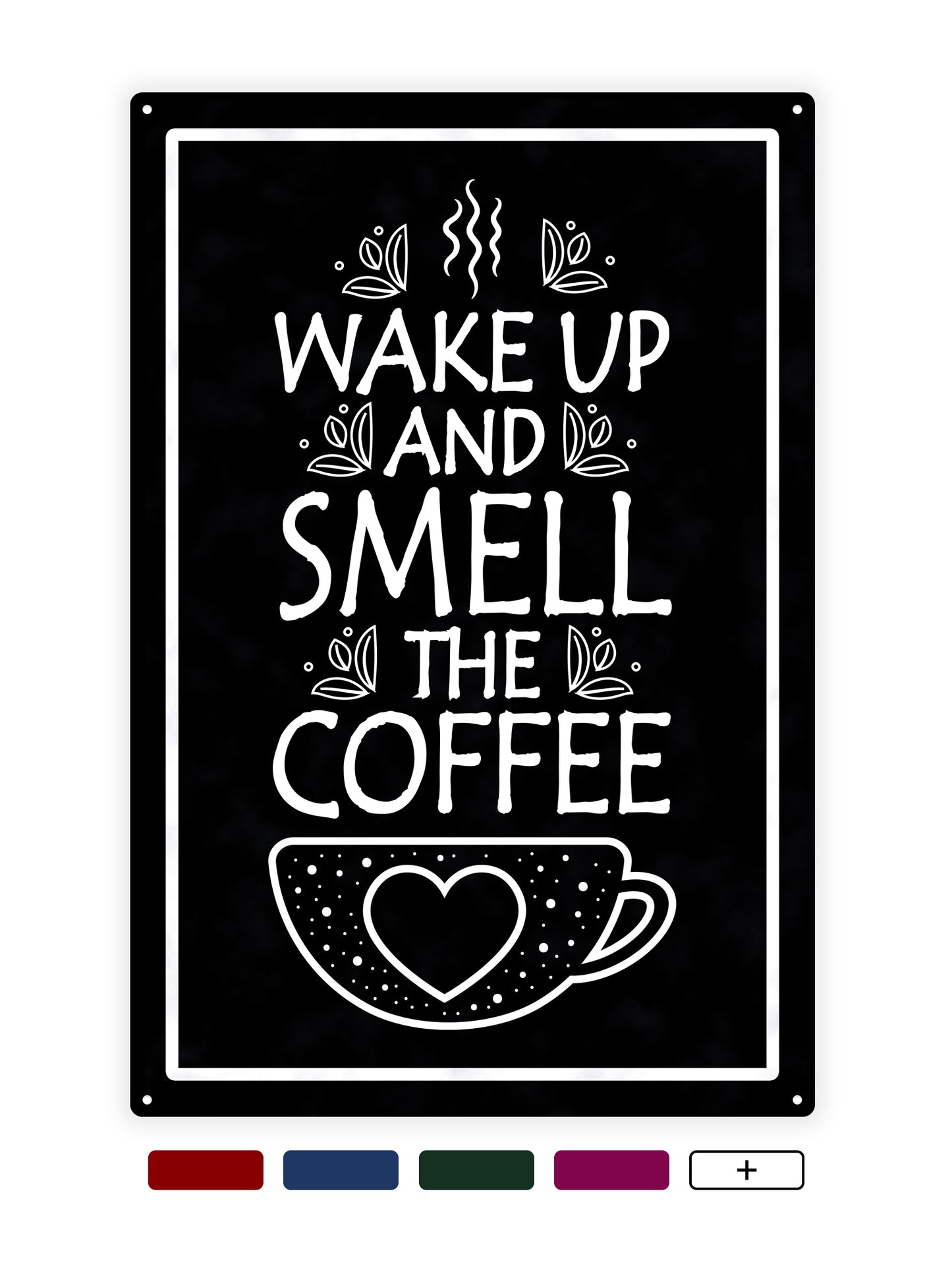 Wachen Sie auf und riechen Sie den Kaffee – Café-Schild