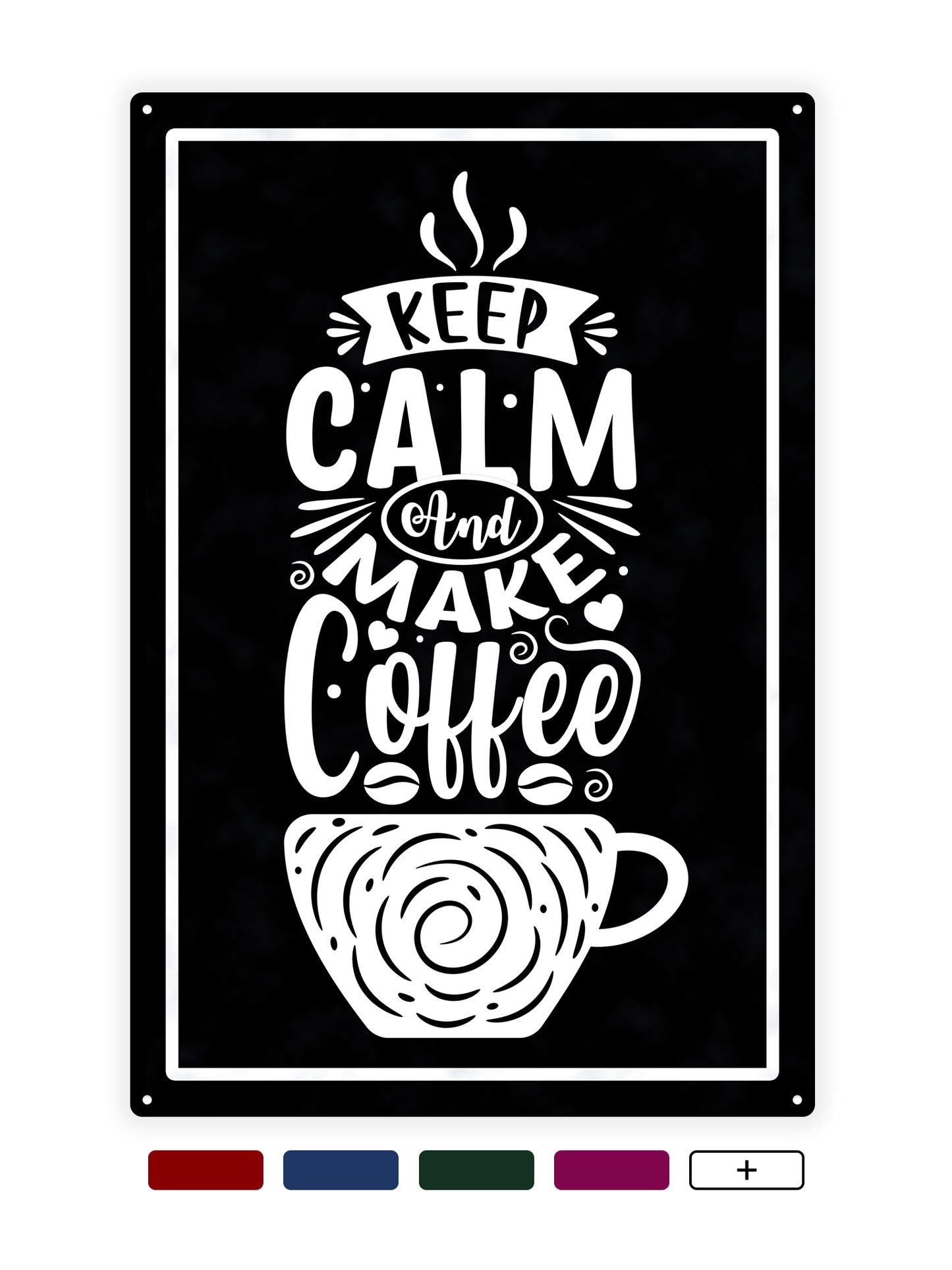 Bleib ruhig und mach Kaffee - Café-Schild