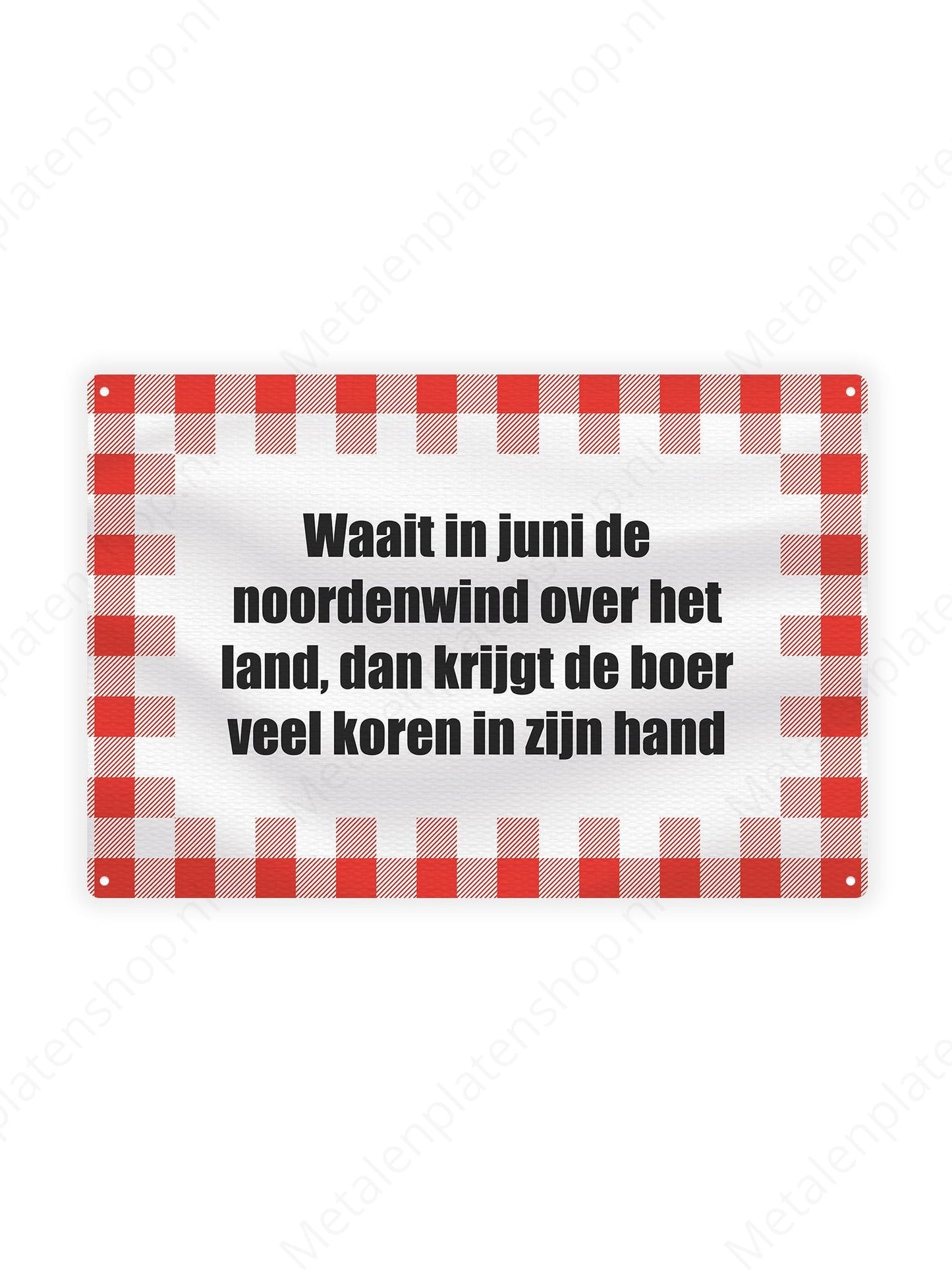 Wenn im Juni der Nordwind über das Land weht, wird der Bauer viel Korn in die Hand bekommen - Texte für Landwirte - Metallwandschild