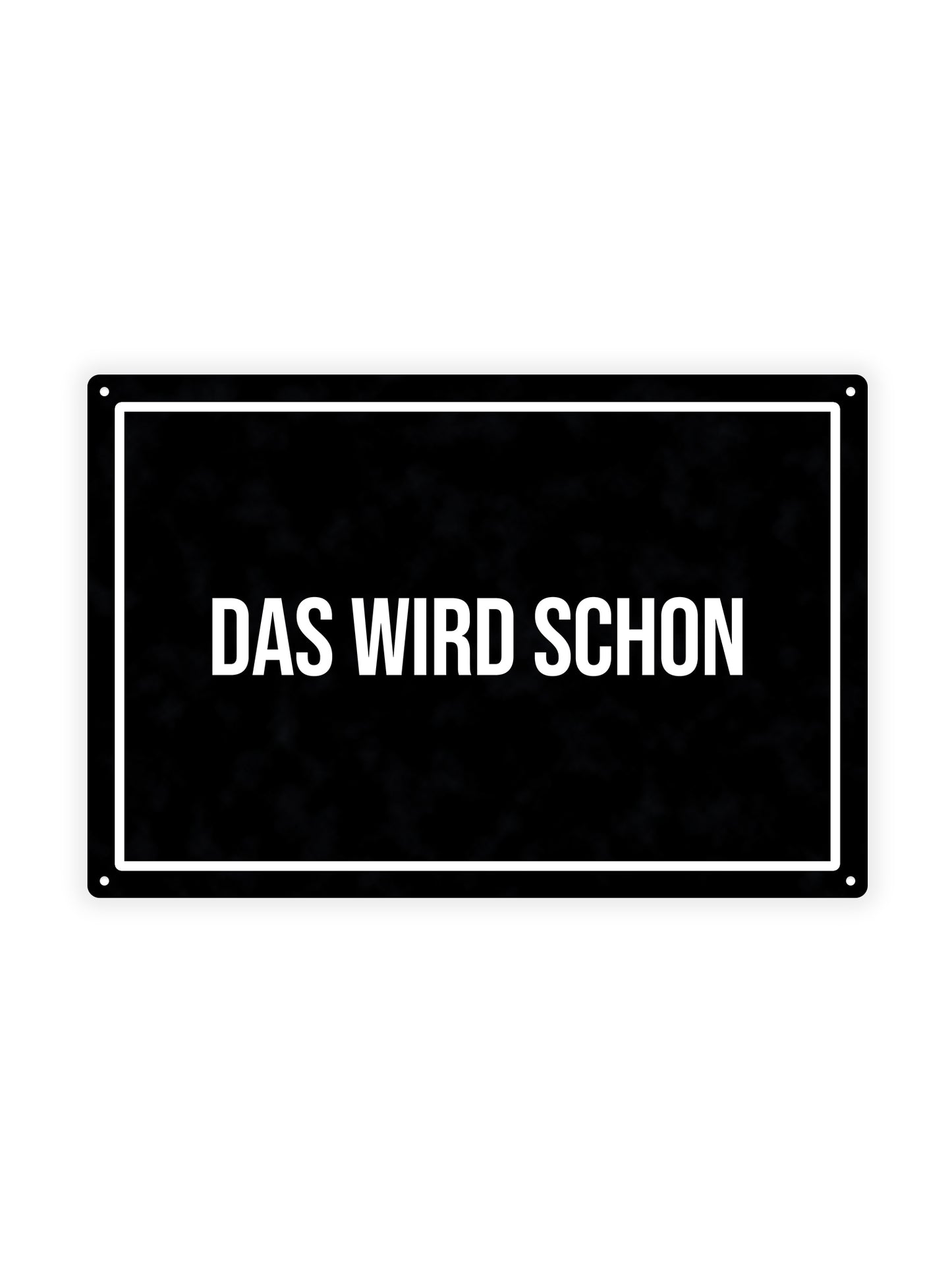 Das wird schon – Blechschild