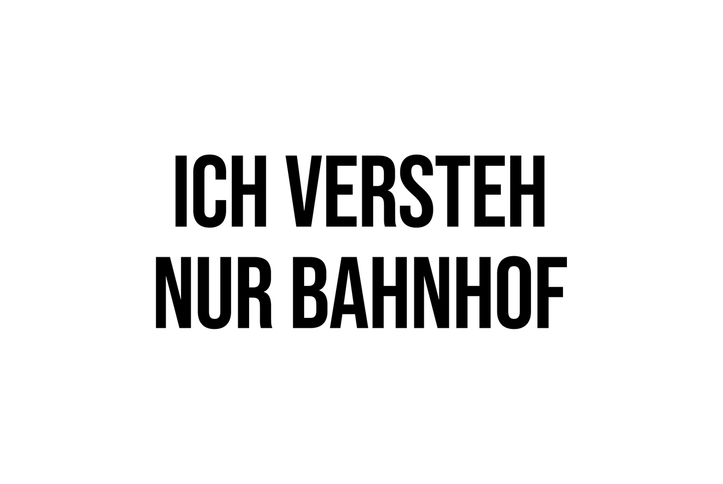Ich versteh nur Bahnhof – Blechschild