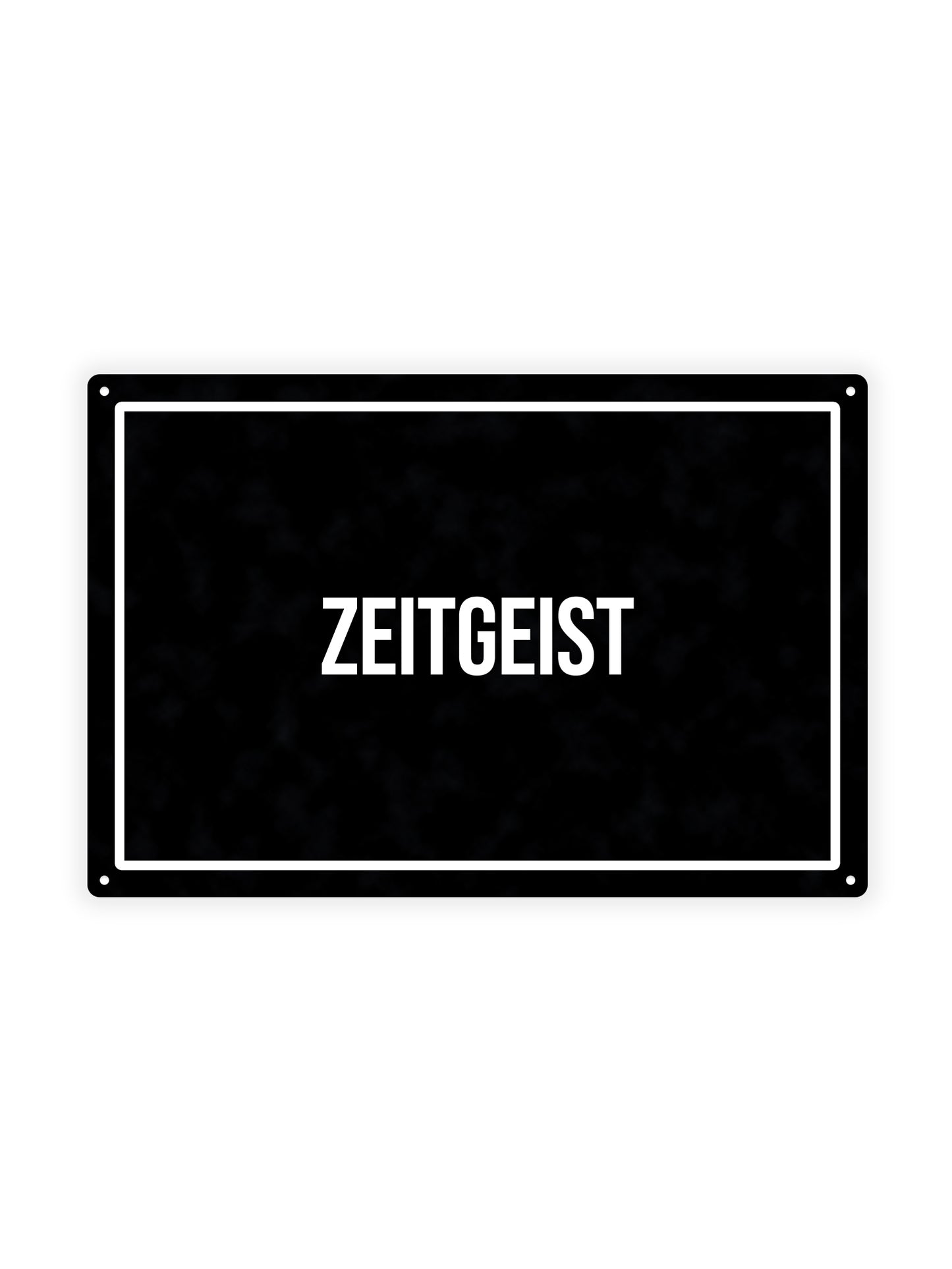Zeitgeist - Blechschild