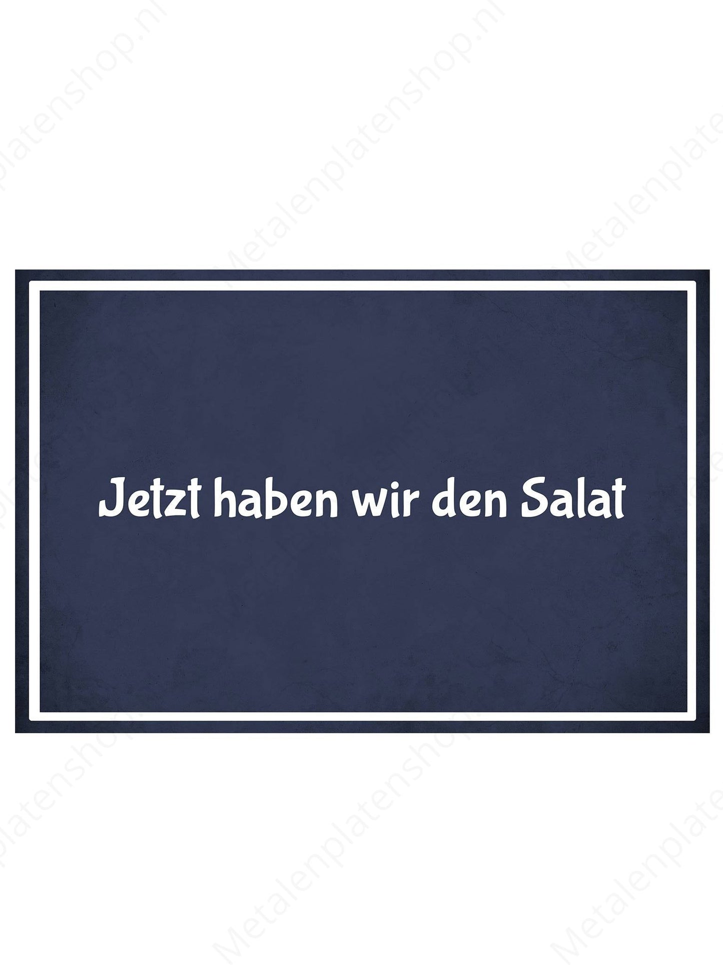 Metallwandschild - Jetzt gibt es Salat - Deutsch