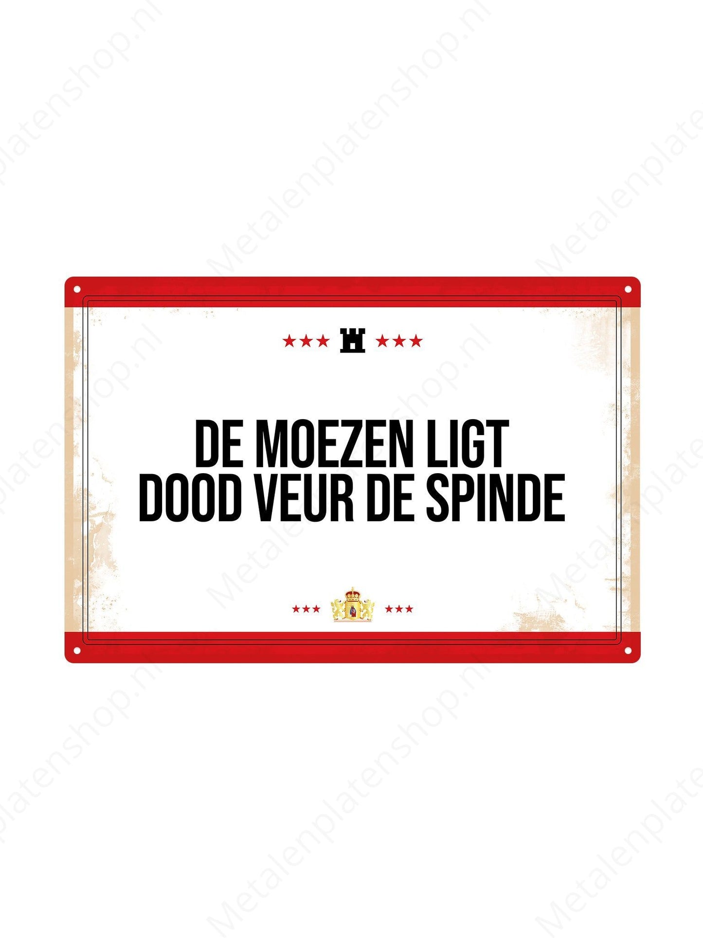 De moezen ligt dood veur de spinde. - Drentse Borden - Metalen Wandbord