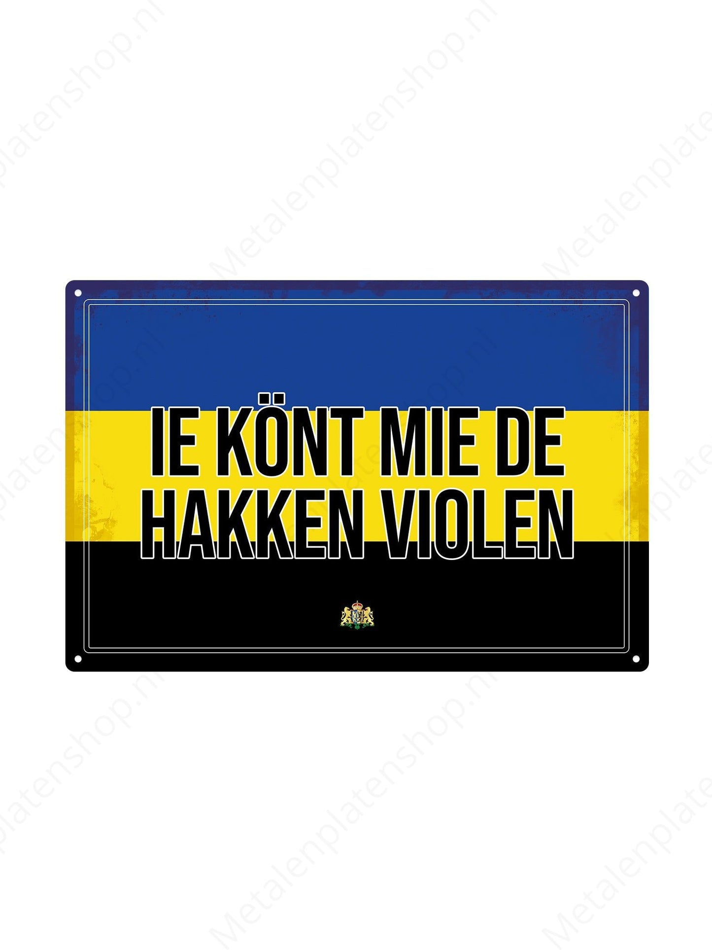 You can play the heels on me - Gelderland Texts - Metal Wall Sign