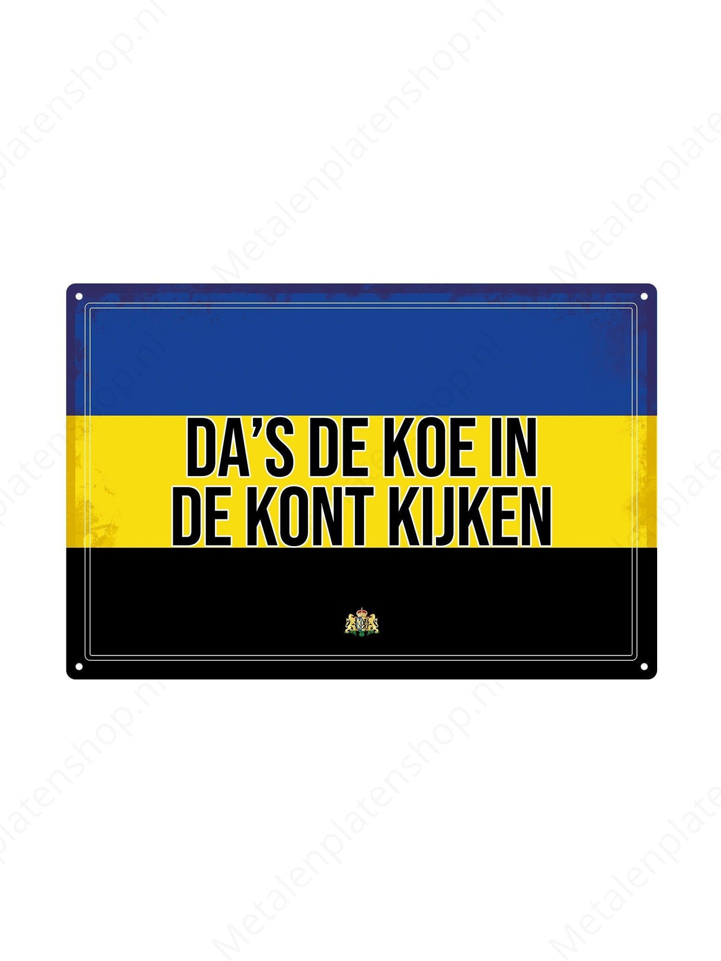 That's looking at the cow's ass - Gelderland Texts - Metal Wall Sign