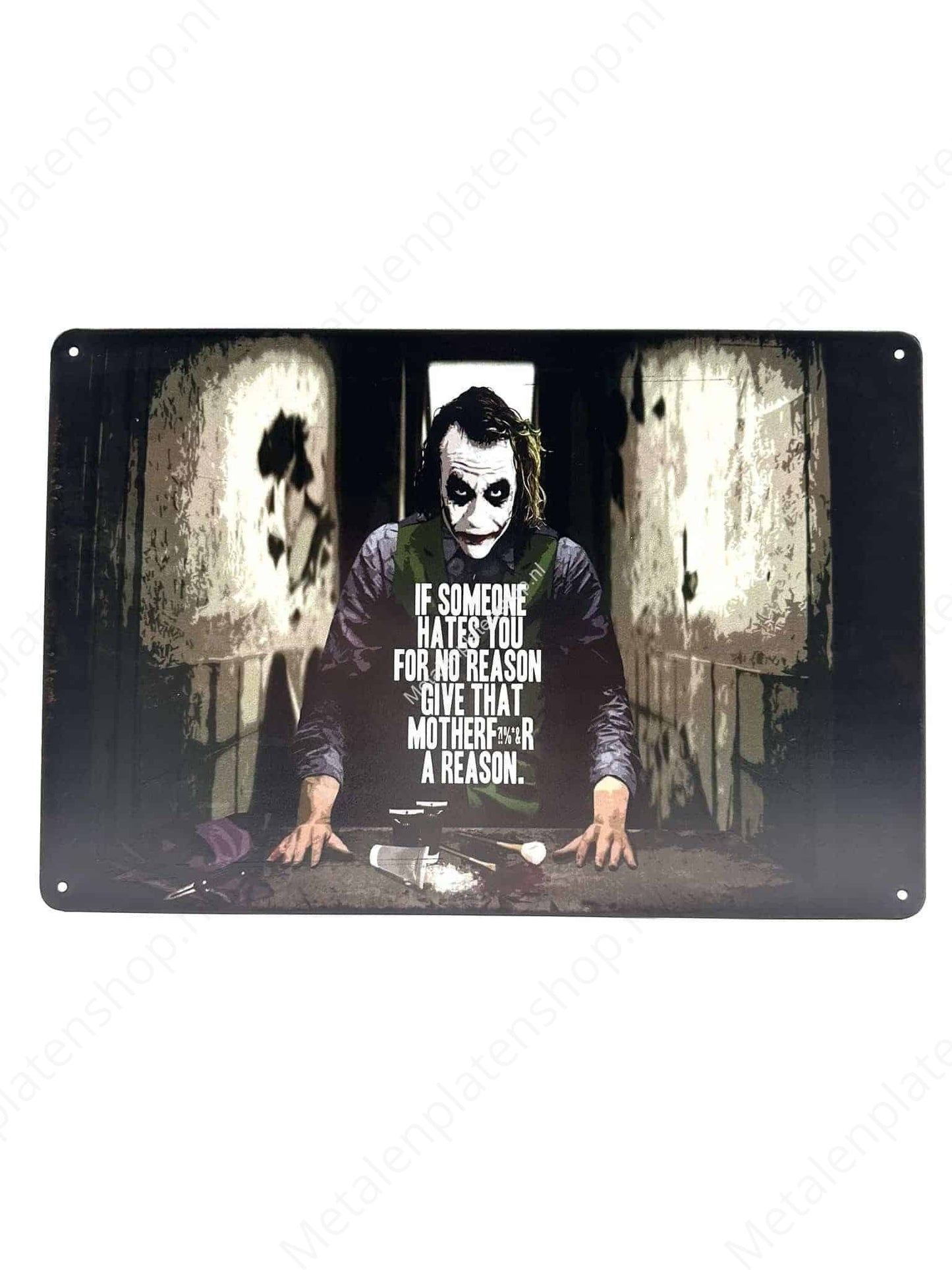 The Joker - If someone hates you for no reason, give them a reason - Metal Wall Sign