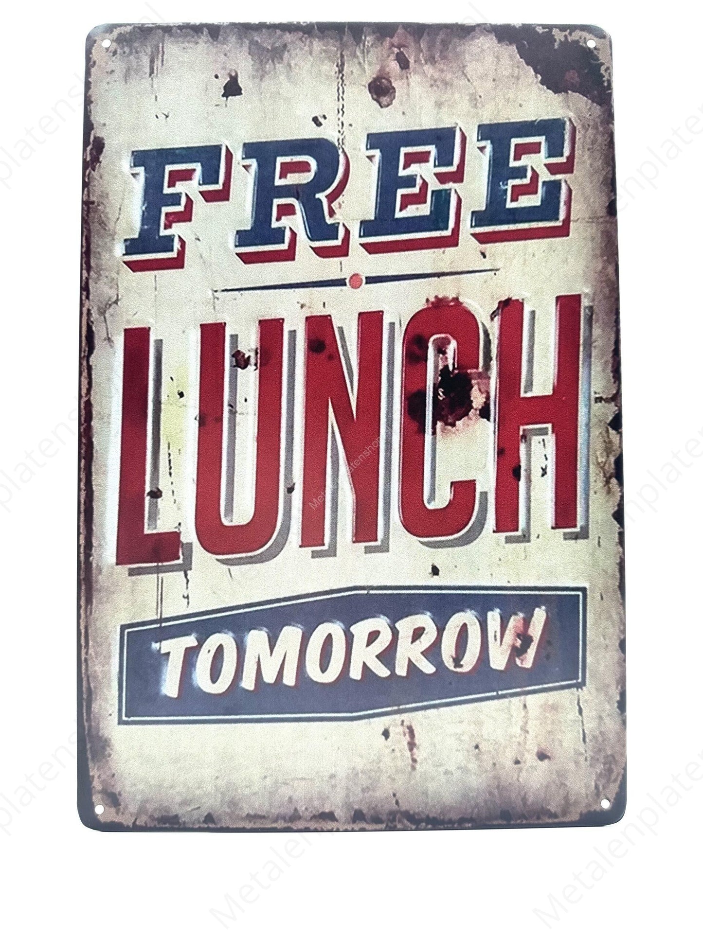 Free Lunch Tomorrow - Metal Wall Sign