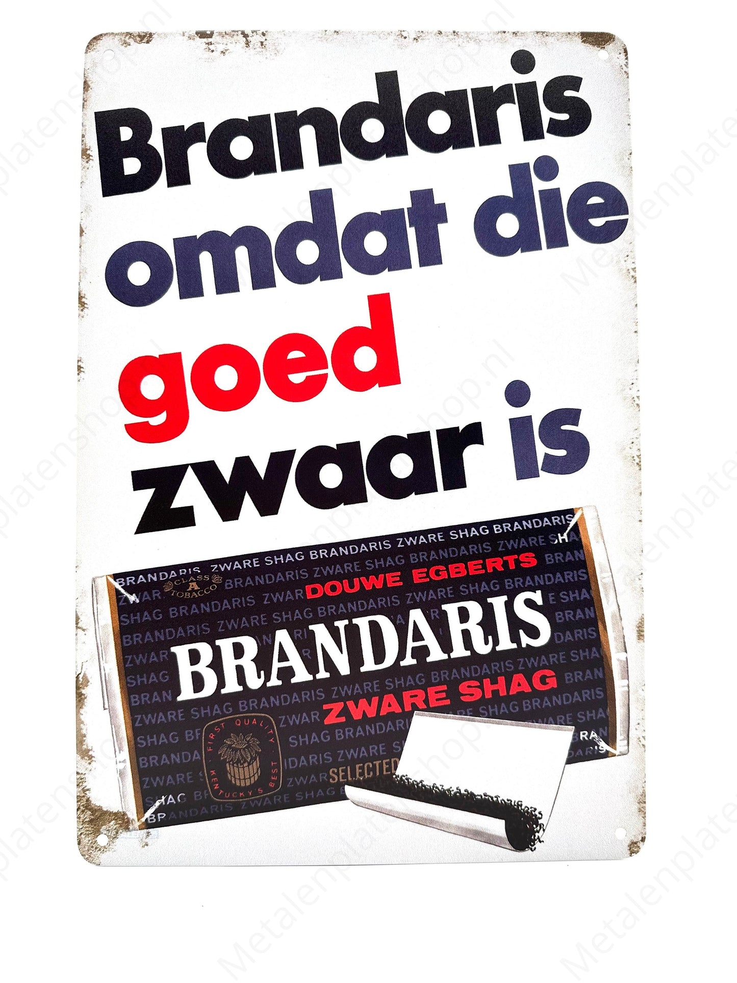 Brandaris, weil es ziemlich schwer ist