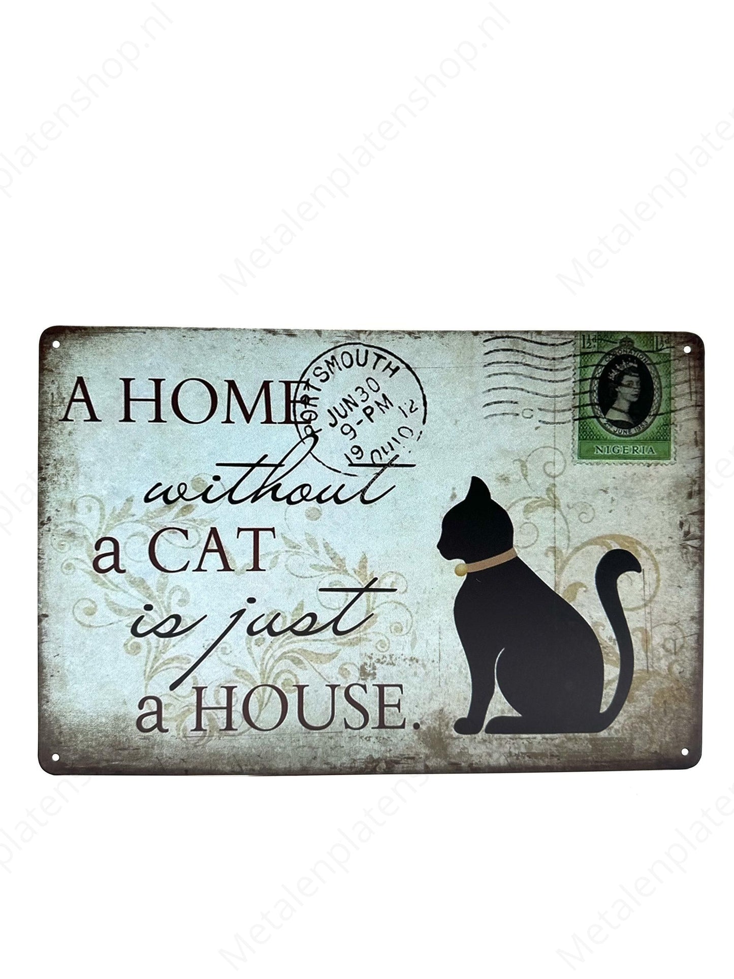 Metalen Wandbord -A Home without a cat is just a house - Metalen Wandbord