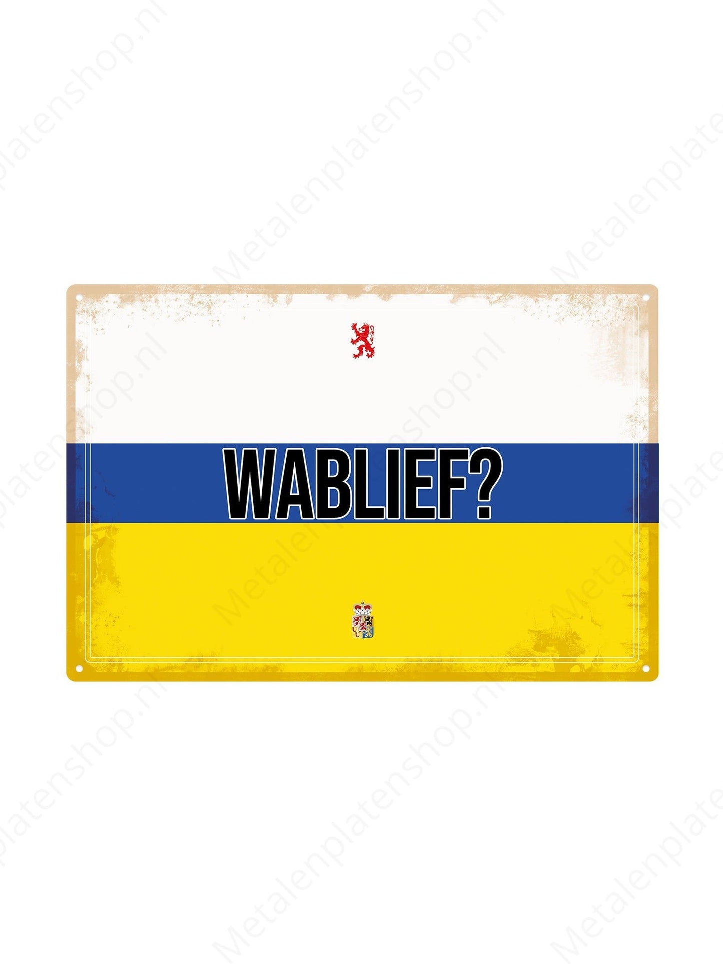 What? - Limburgish Texts - Metal Wall Sign