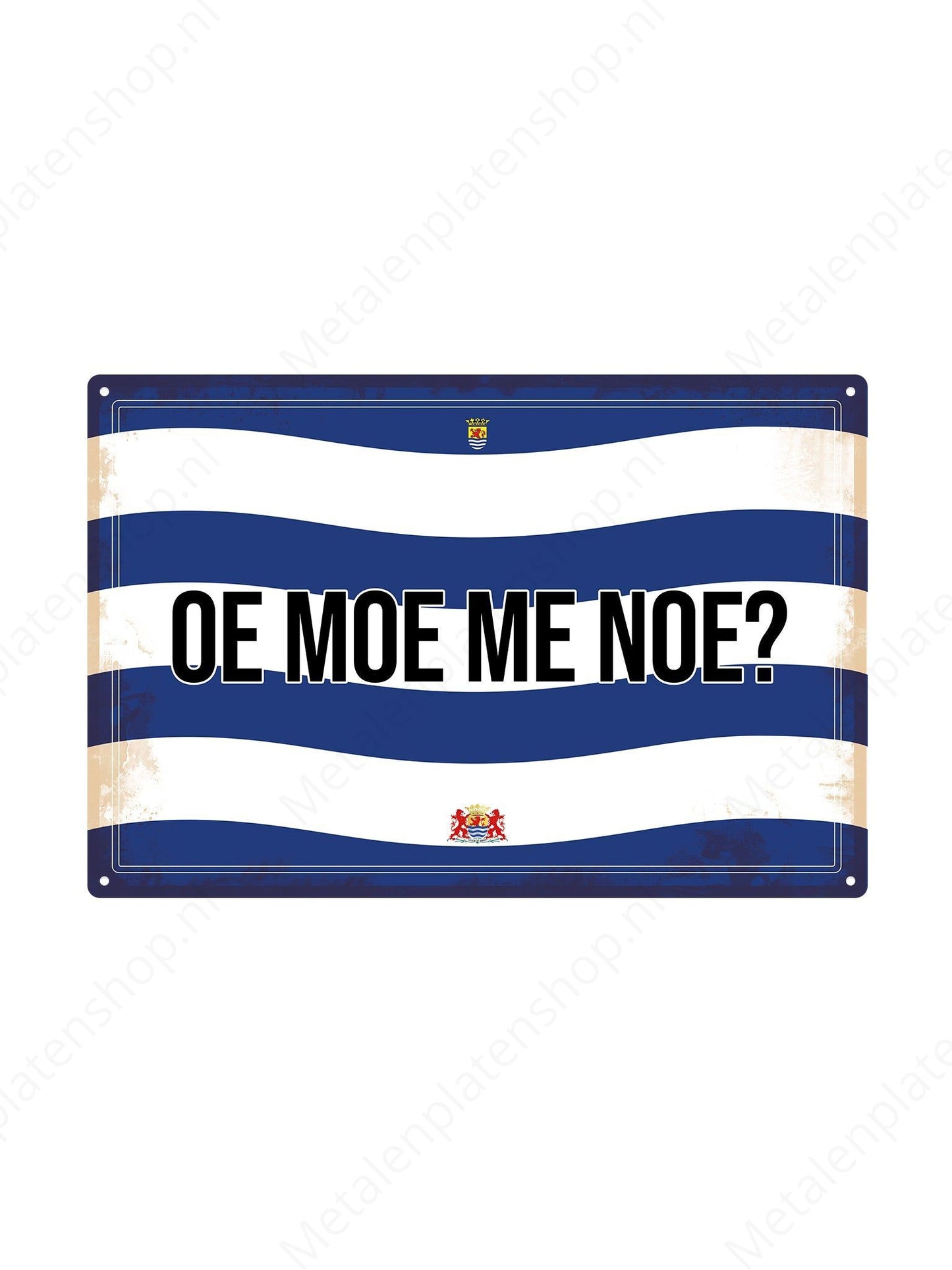 How tired am I now? - Zeeland Texts - Metal Wall Sign