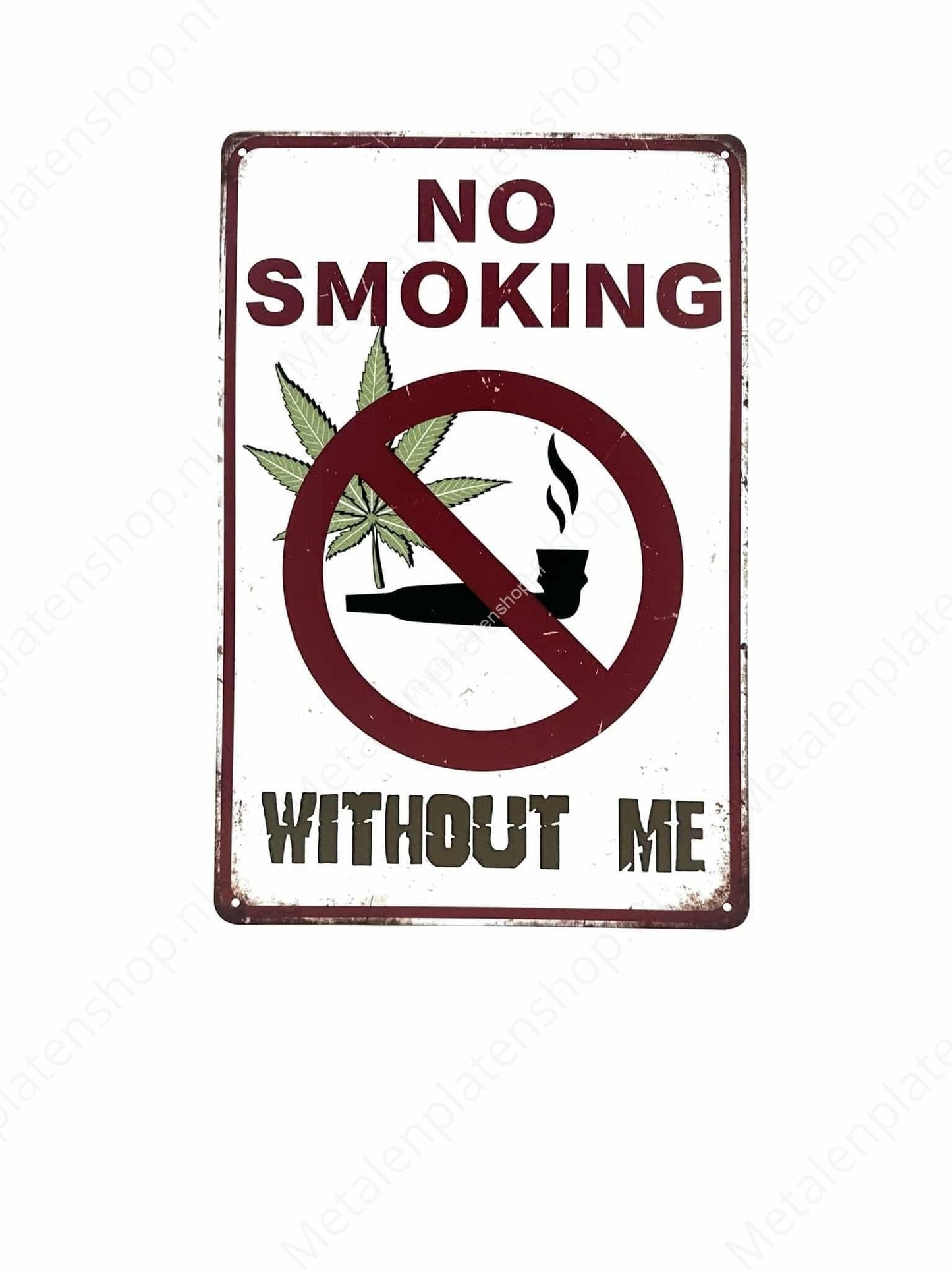 No smoking without me - No smoking - Metal Wall Sign