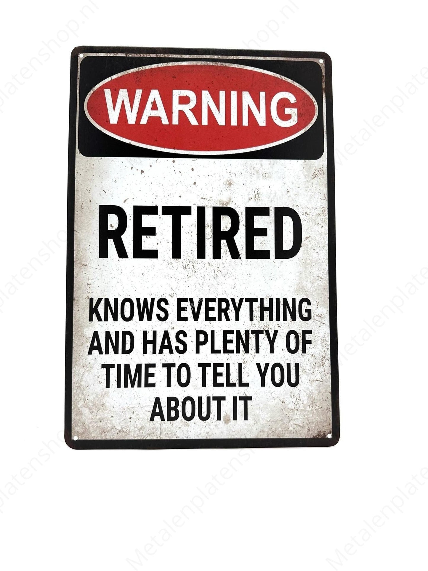 Warning Retired - Knows Everything - Metal Wall Sign