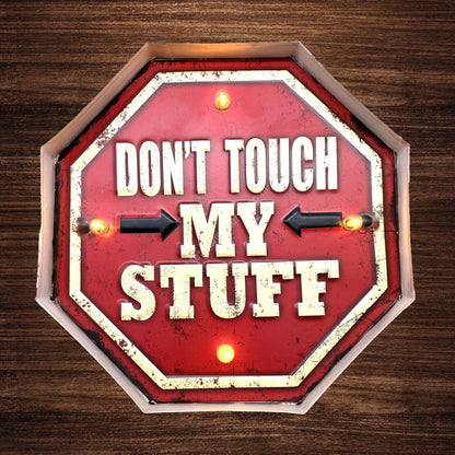 Metal Light Sign - Don't Touch My Stuff - LED Lighting