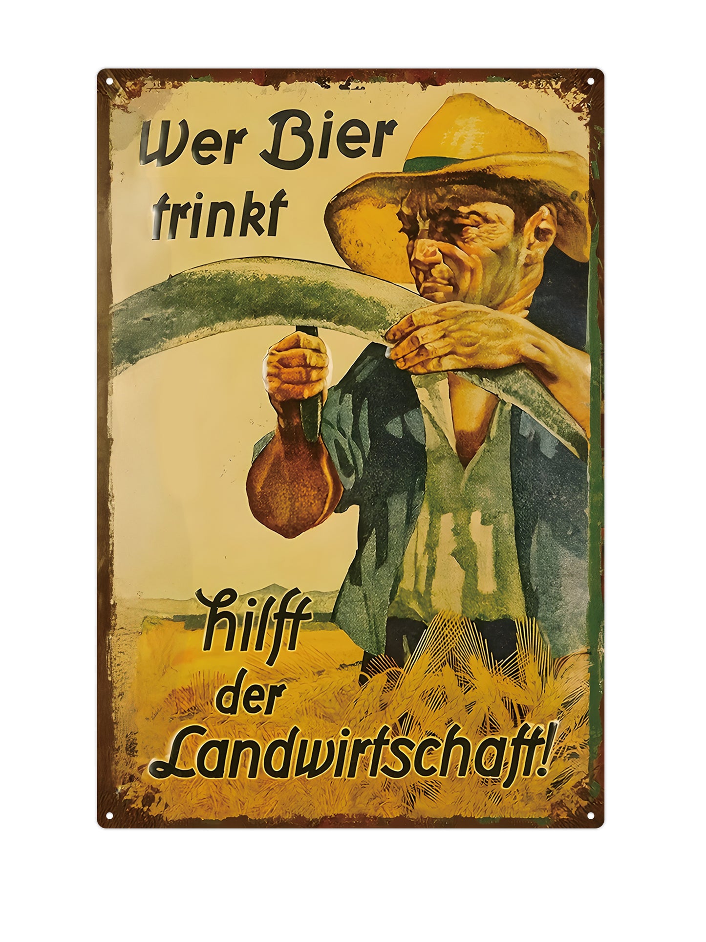 Wer Bier trinkt – die Hälfte der Landwirtschaft! - Metallwandschild