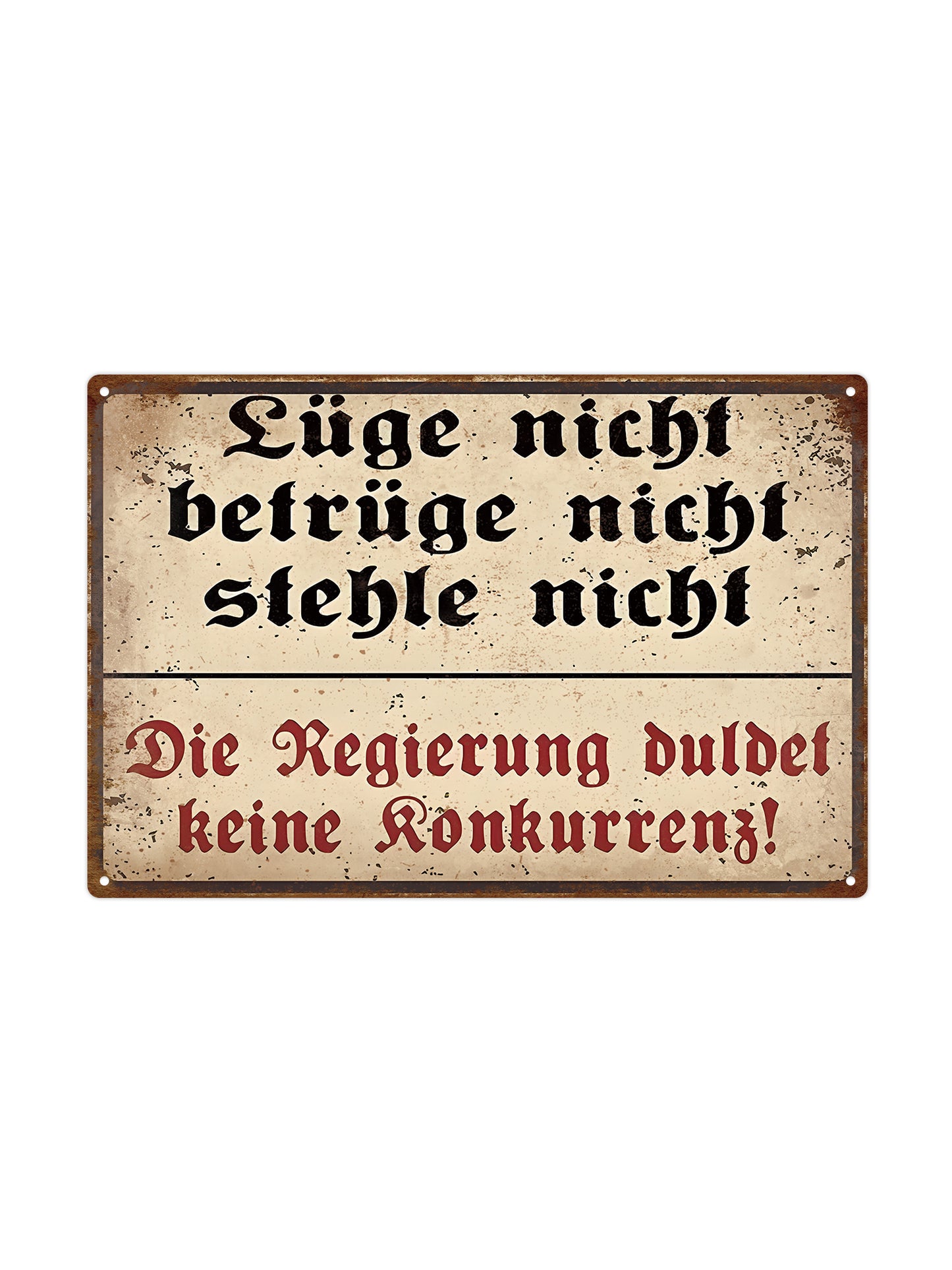 Lüge nicht betrüge nicht stehle nicht – Metallwandschild