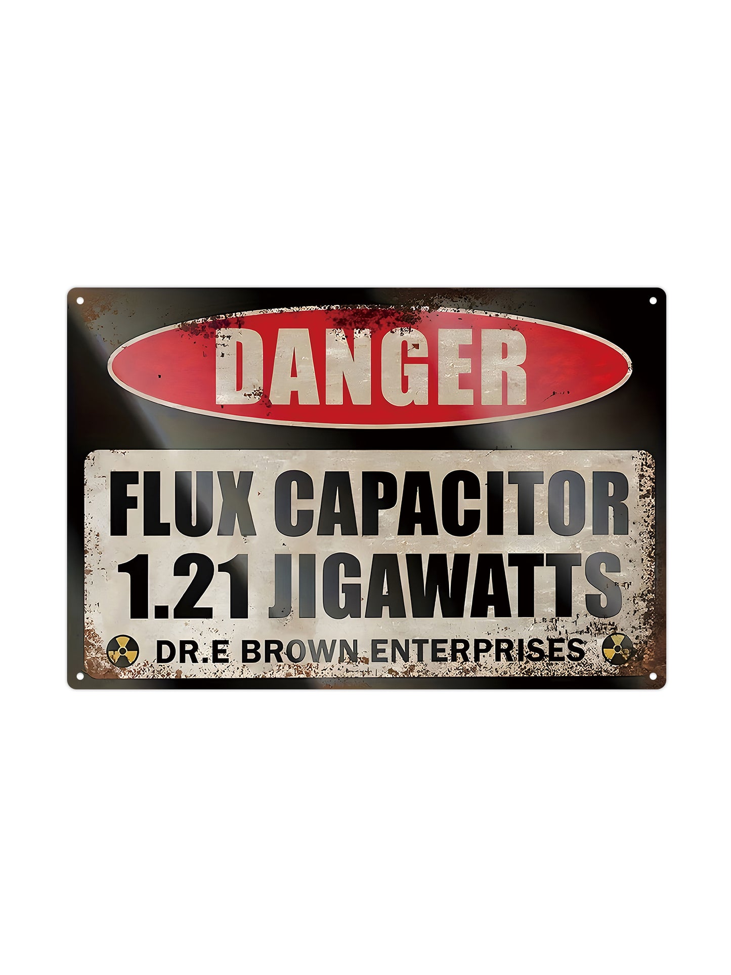 GEFAHR Fluxkompensator 1,21 Gigawatt - Dr.E Brown Enterprises - Metallwandschild