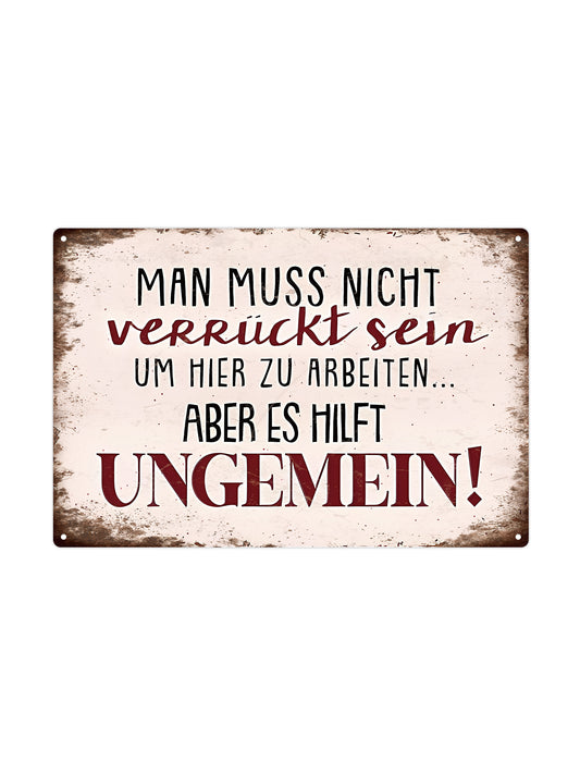 Man muss nicht verrückt sein um hier zu arbeiten... - Metalen Wandbord