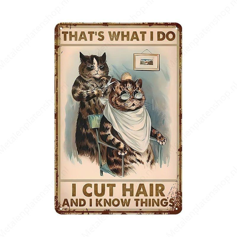 Thats What I Do - Ich schneide Haare und weiß Dinge - Metall-Wandschild