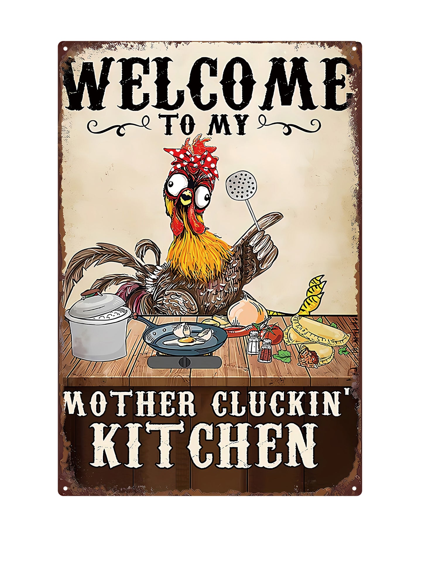Welcome to my mother cluckin kitchen - Metal Wall Sign