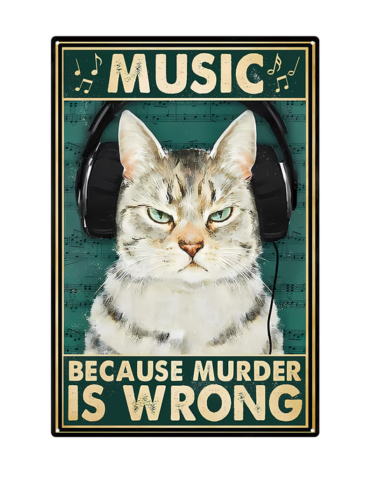 Musik - weil Mord falsch ist - Metallwandschild
