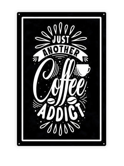Nur ein weiterer Kaffeesüchtiger - Café-Schild