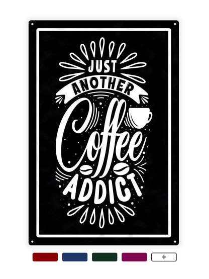 Nur ein weiterer Kaffeesüchtiger - Café-Schild