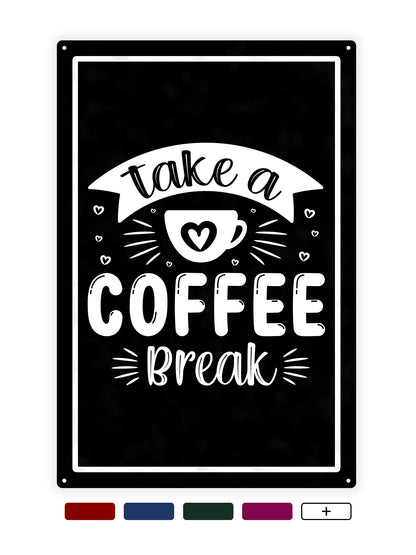 Machen Sie eine Kaffeepause - Café-Schild