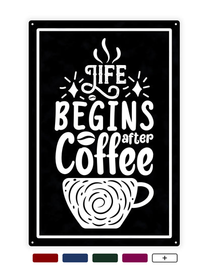 Das Leben beginnt nach dem Kaffee - Café-Schild