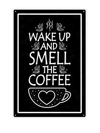 Wachen Sie auf und riechen Sie den Kaffee – Café-Schild
