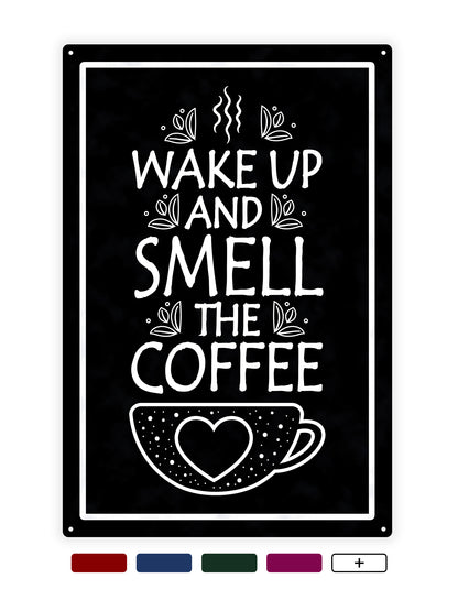 Wachen Sie auf und riechen Sie den Kaffee – Café-Schild