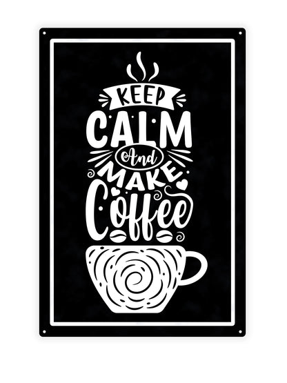 Bleib ruhig und mach Kaffee - Café-Schild