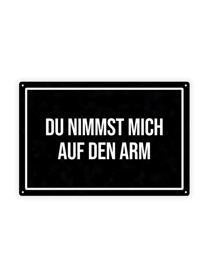 Du nimmst mich auf den Arm – Blechschild