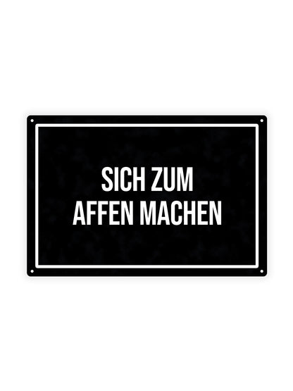 Sich Zum Affen Machen – Blechschild