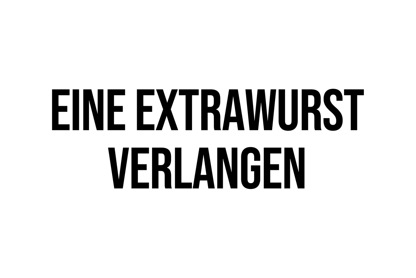 Ein Extrawurst-Wunsch - Blechschild