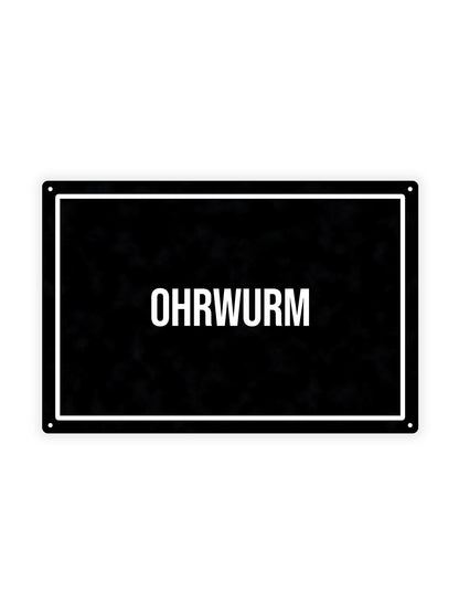 Ohrwurm - Blechschild