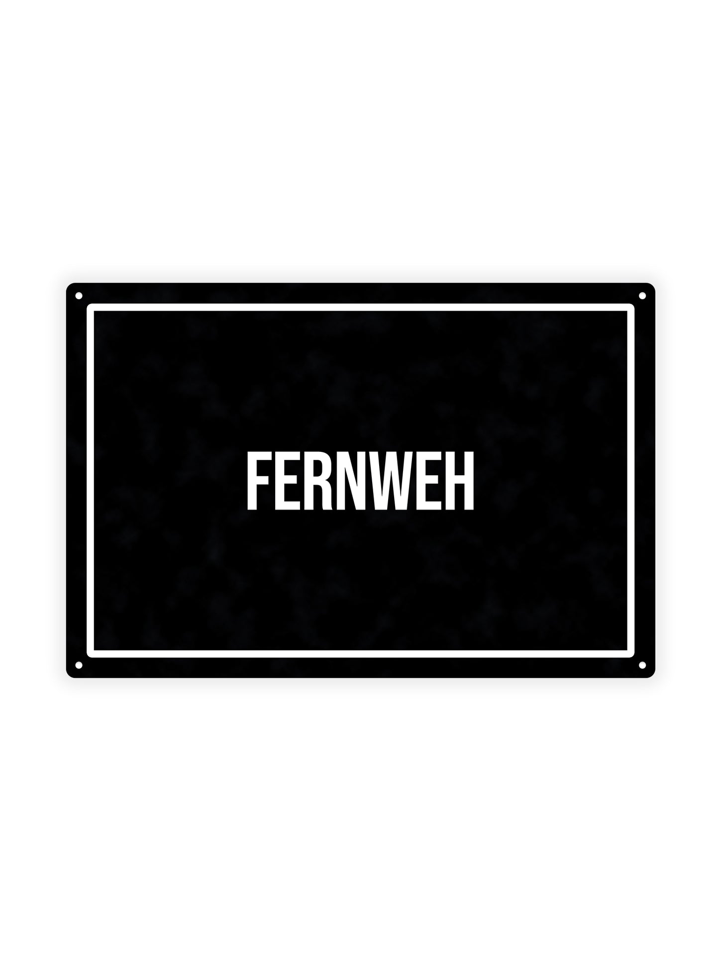 Fernweh - Blechschild