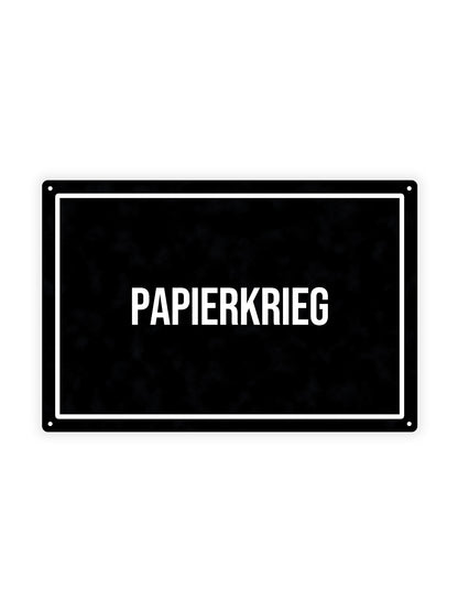 Papierkrieg - Blechschild