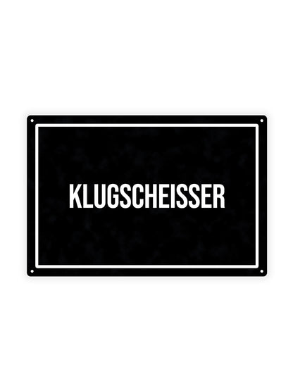 Klugscheisser - Blechschild