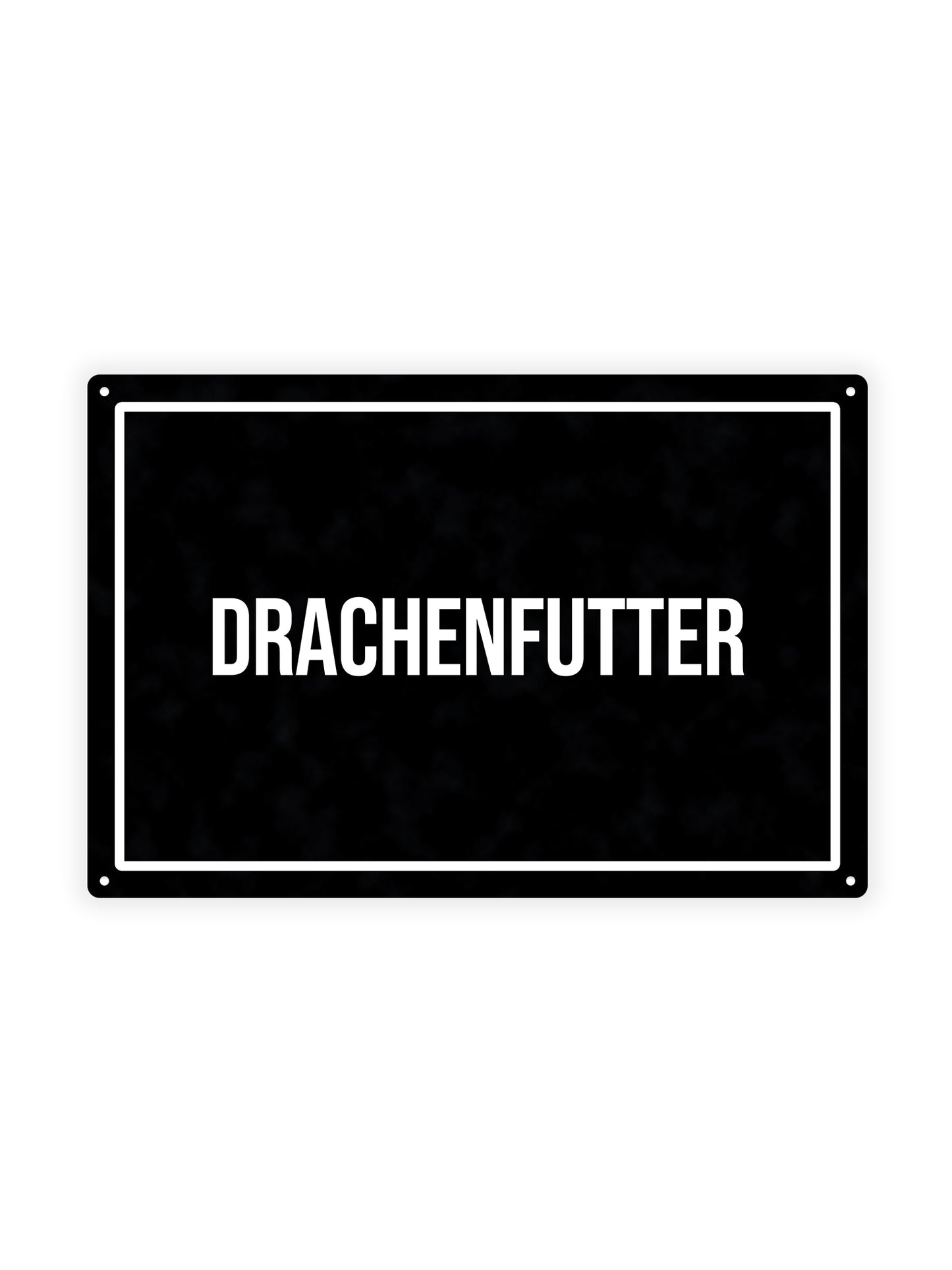 Drachenfutter - Blechschild