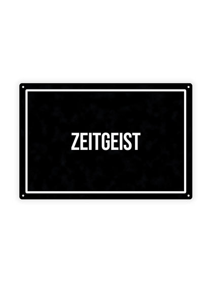 Zeitgeist - Blechschild