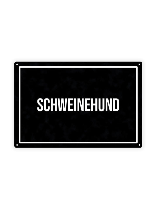 Schweinehund – Blechschild