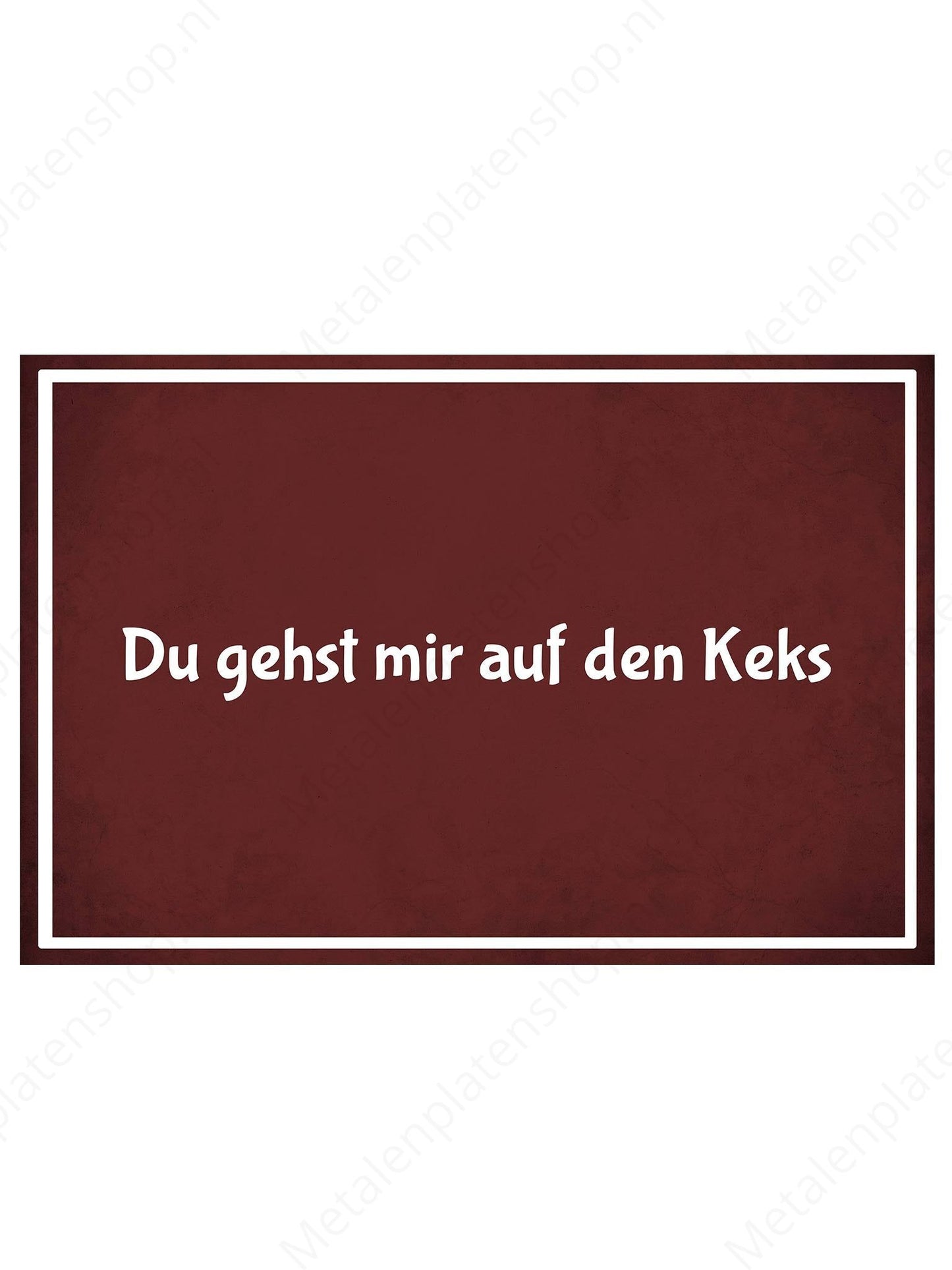 Metallwandschild - Du bringst mich auf den Kuchen - Deutsch
