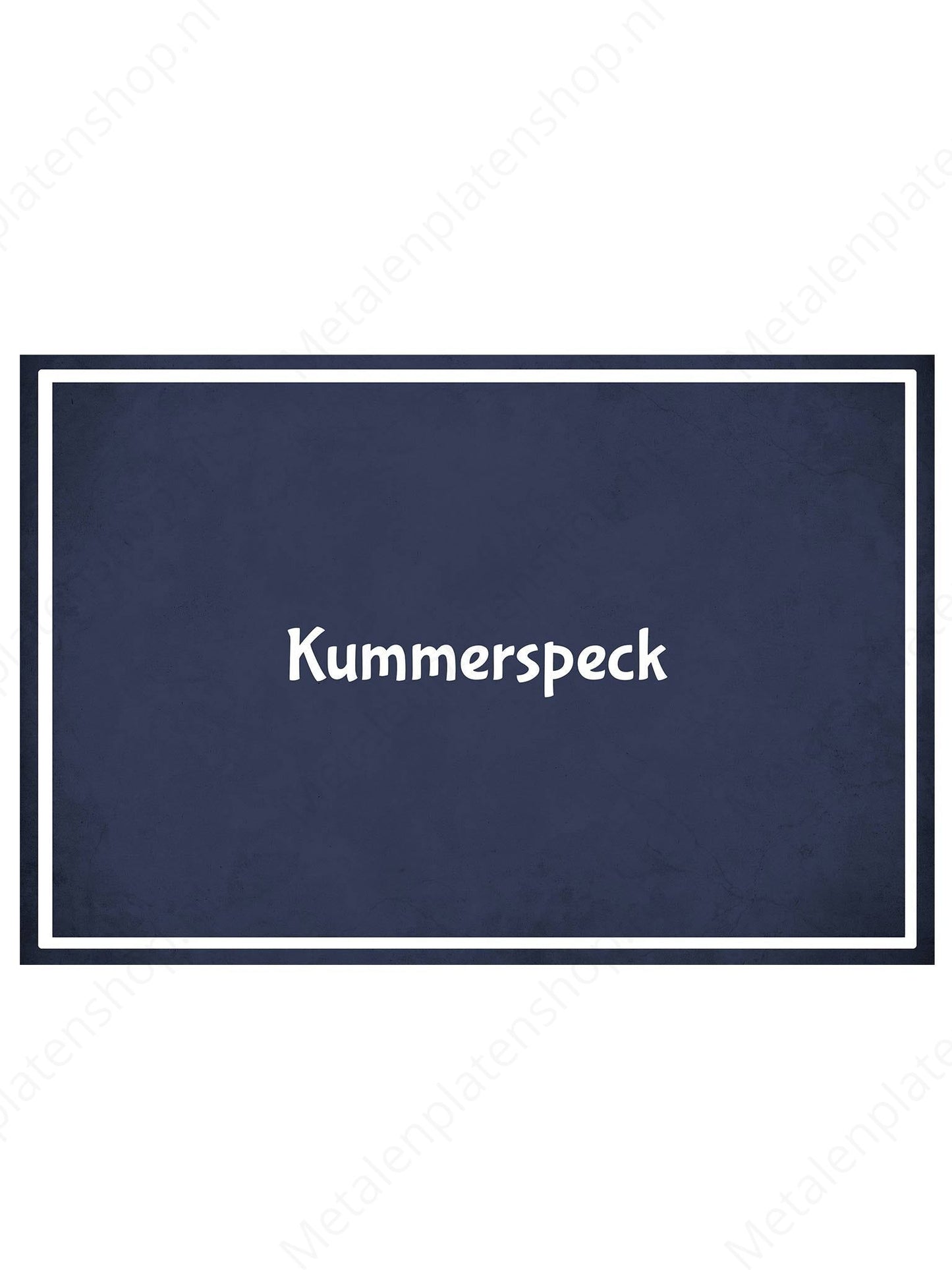 Metallwandschild - Kummerspeck - Deutsch