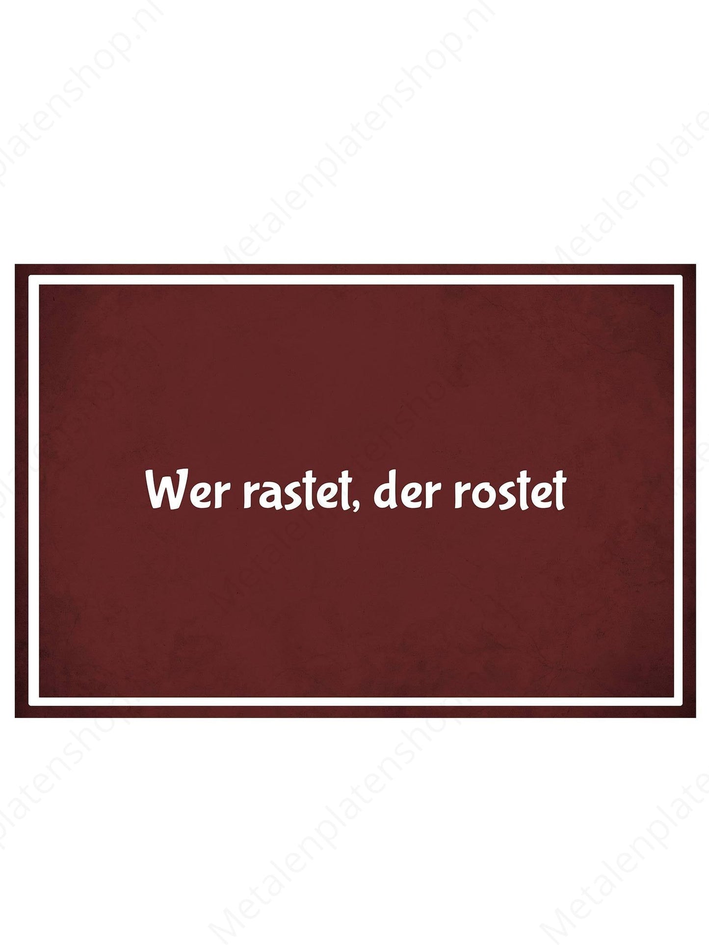Metallwandschild - Who Rastet, Der Rostet - Deutsch 
