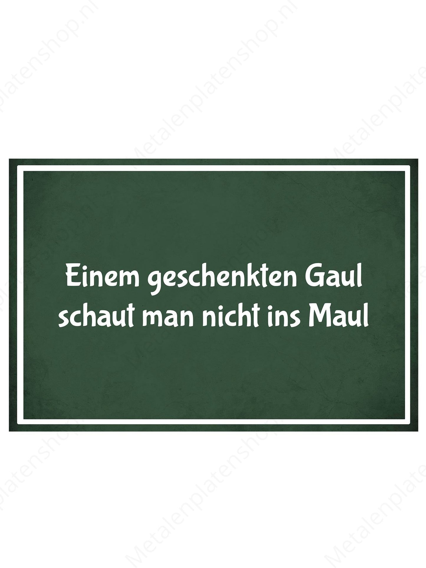Metal Wall Sign - Einem gifts Gaul schaut man nicht ins Maul - Deutsch 